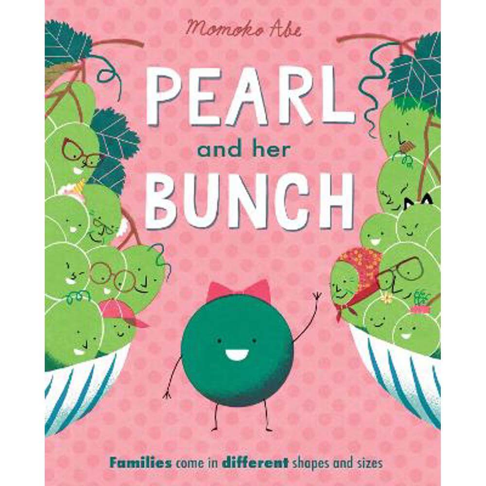 Pearl and Her Bunch: Celebrating every kind of family (Paperback) - Momoko Abe